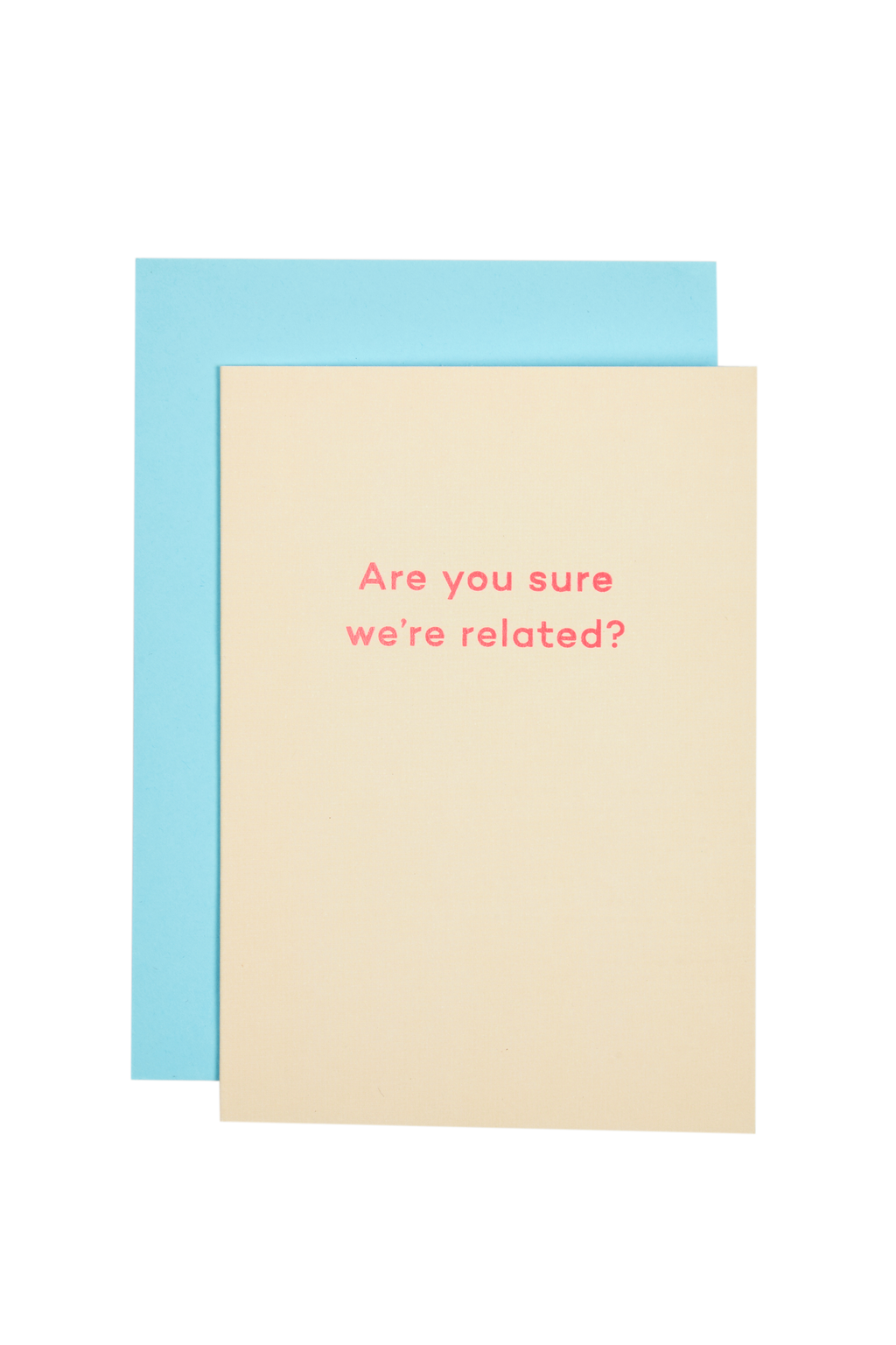 Mean Mail 'Are You Sure We're Related?' Card